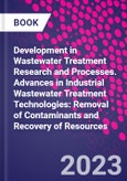 Development in Wastewater Treatment Research and Processes. Advances in Industrial Wastewater Treatment Technologies: Removal of Contaminants and Recovery of Resources- Product Image