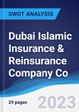 Dubai Islamic Insurance & Reinsurance Company Co - Strategy, SWOT and Corporate Finance Report- Product Image