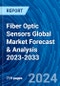 Fiber Optic Sensors Global Market Forecast & Analysis 2023-2033 - Product Image