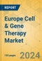Europe Cell & Gene Therapy Market - Focused Insights 2024-2029 - Product Thumbnail Image