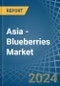 Asia - Blueberries - Market Analysis, Forecast, Size, Trends and Insights - Product Thumbnail Image