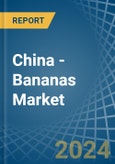 China - Bananas (excluding plantains) - Market Analysis, Forecast, Size, Trends and Insights- Product Image
