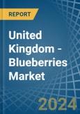 United Kingdom - Blueberries - Market Analysis, Forecast, Size, Trends and Insights- Product Image