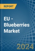 EU - Blueberries - Market Analysis, Forecast, Size, Trends and Insights- Product Image