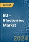 EU - Blueberries - Market Analysis, Forecast, Size, Trends and Insights - Product Thumbnail Image