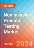 Non invasive Prenatal Testing - Market Insights, Competitive Landscape, and Market Forecast - 2030- Product Image