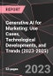 Generative AI for Marketing: Use Cases, Technological Developments, and Trends (2023-2025) - Product Thumbnail Image