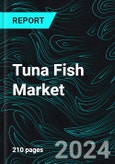 Tuna Fish Market Report by Type, Species, End Use, Region and Company Analysis 2024-2032- Product Image