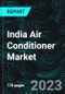 India Air Conditioner Market, Size, Forecast 2023-2028, Industry Trends, Growth, Impact of Inflation, Opportunity Company Analysis - Product Thumbnail Image