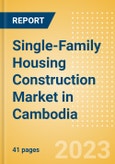 Single-Family Housing Construction Market in Cambodia - Market Size and Forecasts to 2026 (including New Construction, Repair and Maintenance, Refurbishment and Demolition and Materials, Equipment and Services costs)- Product Image