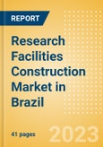 Research Facilities Construction Market in Brazil - Market Size and Forecasts to 2026 (including New Construction, Repair and Maintenance, Refurbishment and Demolition and Materials, Equipment and Services costs)- Product Image