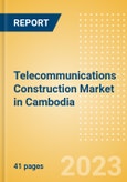 Telecommunications Construction Market in Cambodia - Market Size and Forecasts to 2026 (including New Construction, Repair and Maintenance, Refurbishment and Demolition and Materials, Equipment and Services costs)- Product Image