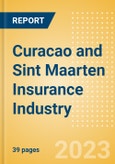 Curacao and Sint Maarten Insurance Industry - Key Trends and Opportunities to 2026- Product Image