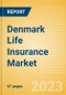 Denmark Life Insurance Market Size, Trends by Line of Business (Pension and Personal, Accident and Health), Distribution Channel, Competitive Landscape and Forecast, 2021-2026 - Product Thumbnail Image