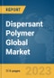 Dispersant Polymer Global Market Opportunities And Strategies To 2032 - Product Thumbnail Image