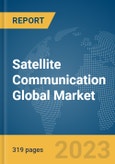 Satellite Communication Global Market Opportunities And Strategies To 2032- Product Image