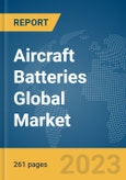 Aircraft Batteries Global Market Opportunities And Strategies To 2032- Product Image