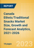 Canada Ethnic/Traditional Snacks (Savory Snacks) Market Size, Growth and Forecast Analytics, 2021-2026- Product Image