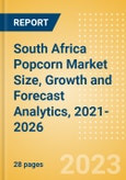 South Africa Popcorn (Savory Snacks) Market Size, Growth and Forecast Analytics, 2021-2026- Product Image