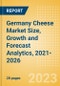 Germany Cheese (Dairy and Soy Food) Market Size, Growth and Forecast Analytics, 2021-2026 - Product Thumbnail Image
