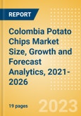 Colombia Potato Chips (Savory Snacks) Market Size, Growth and Forecast Analytics, 2021-2026- Product Image