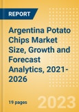 Argentina Potato Chips (Savory Snacks) Market Size, Growth and Forecast Analytics, 2021-2026- Product Image