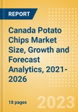 Canada Potato Chips (Savory Snacks) Market Size, Growth and Forecast Analytics, 2021-2026- Product Image