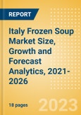 Italy Frozen Soup (Soups) Market Size, Growth and Forecast Analytics, 2021-2026- Product Image