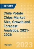 Chile Potato Chips (Savory Snacks) Market Size, Growth and Forecast Analytics, 2021-2026- Product Image