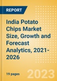 India Potato Chips (Savory Snacks) Market Size, Growth and Forecast Analytics, 2021-2026- Product Image