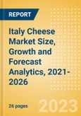 Italy Cheese (Dairy and Soy Food) Market Size, Growth and Forecast Analytics, 2021-2026- Product Image