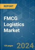 FMCG Logistics - Market Share Analysis, Industry Trends & Statistics, Growth Forecasts 2019 - 2029- Product Image