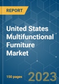 United States Multifunctional Furniture Market - Growth, Trends, COVID-19 Impact, and Forecasts (2023-2028)- Product Image