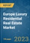 Europe Luxury Residential Real Estate Market - Growth, Trends, And Forecast (2023-2028) - Product Thumbnail Image
