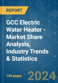 GCC Electric Water Heater - Market Share Analysis, Industry Trends & Statistics, Growth Forecasts (2024 - 2029)- Product Image