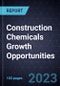 Construction Chemicals Growth Opportunities - Product Thumbnail Image