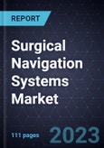 Surgical Navigation Systems Market, Forecast to 2027- Product Image