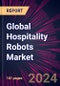 Global Hospitality Robots Market 2024-2028 - Product Thumbnail Image