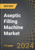 Aseptic Filling Machine Market Industry Trends and Global Forecasts to 2035, by Type of Compatible Primary Container (Vials, Syringes, Cartridges, Ampoules, Capsules, and Other Containers), Scale of Operation, System Throughput, End-user and Key Geographical Regions- Product Image