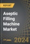 Aseptic Filling Machine Market (2nd Edition): Industry Trends and Global Forecasts to 2035 - Type of Compatible Primary Container, Scale of Operation, System Throughput, End-user and Key Geographical Region - Product Image