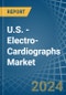 U.S. - Electro-Cardiographs - Market Analysis, Forecast, Size, Trends and Insights - Product Image