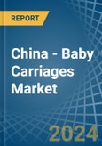 China - Baby Carriages - Market Analysis, Forecast, Size, Trends and Insights- Product Image