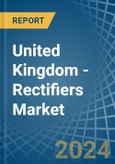 United Kingdom - Rectifiers - Market Analysis, Forecast, Size, Trends and Insights- Product Image