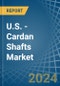 U.S. - Cardan Shafts - Market Analysis, Forecast, Size, Trends and Insights - Product Thumbnail Image