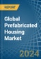 Global Prefabricated Housing Trade - Prices, Imports, Exports, Tariffs, and Market Opportunities - Product Thumbnail Image