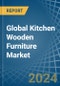 Global Kitchen Wooden Furniture Trade - Prices, Imports, Exports, Tariffs, and Market Opportunities - Product Thumbnail Image