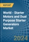 World - Starter Motors and Dual Purpose Starter Generators - Market Analysis, Forecast, Size, Trends and Insights - Product Thumbnail Image