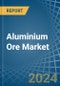 Aluminium Ore Trade - Prices, Imports, Exports, Tariffs, and Market Opportunities - Product Thumbnail Image