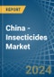 China - Insecticides - Market Analysis, Forecast, Size, Trends and Insights - Product Thumbnail Image