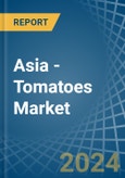 Asia - Tomatoes - Market Analysis, Forecast, Size, Trends and Insights- Product Image